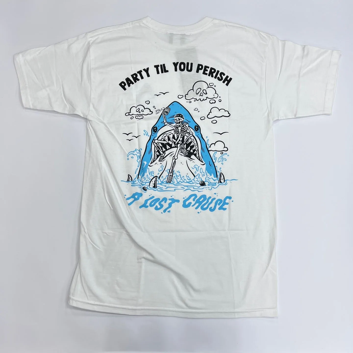 A LOST CAUSE Party Til You Perish T-Shirt