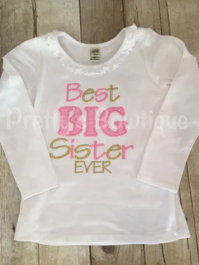 Best big sister ever Shirt. Big Sister pregnancy announcement shirt or body suit