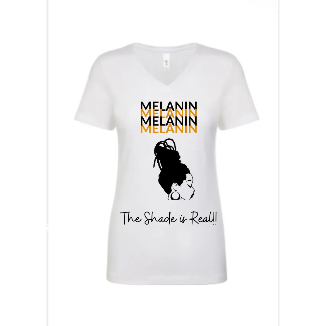 Black Pride, Strong Black Woman, (Melanin, The Shade is Real), Woke Fashion Tee Shirt For Ladies