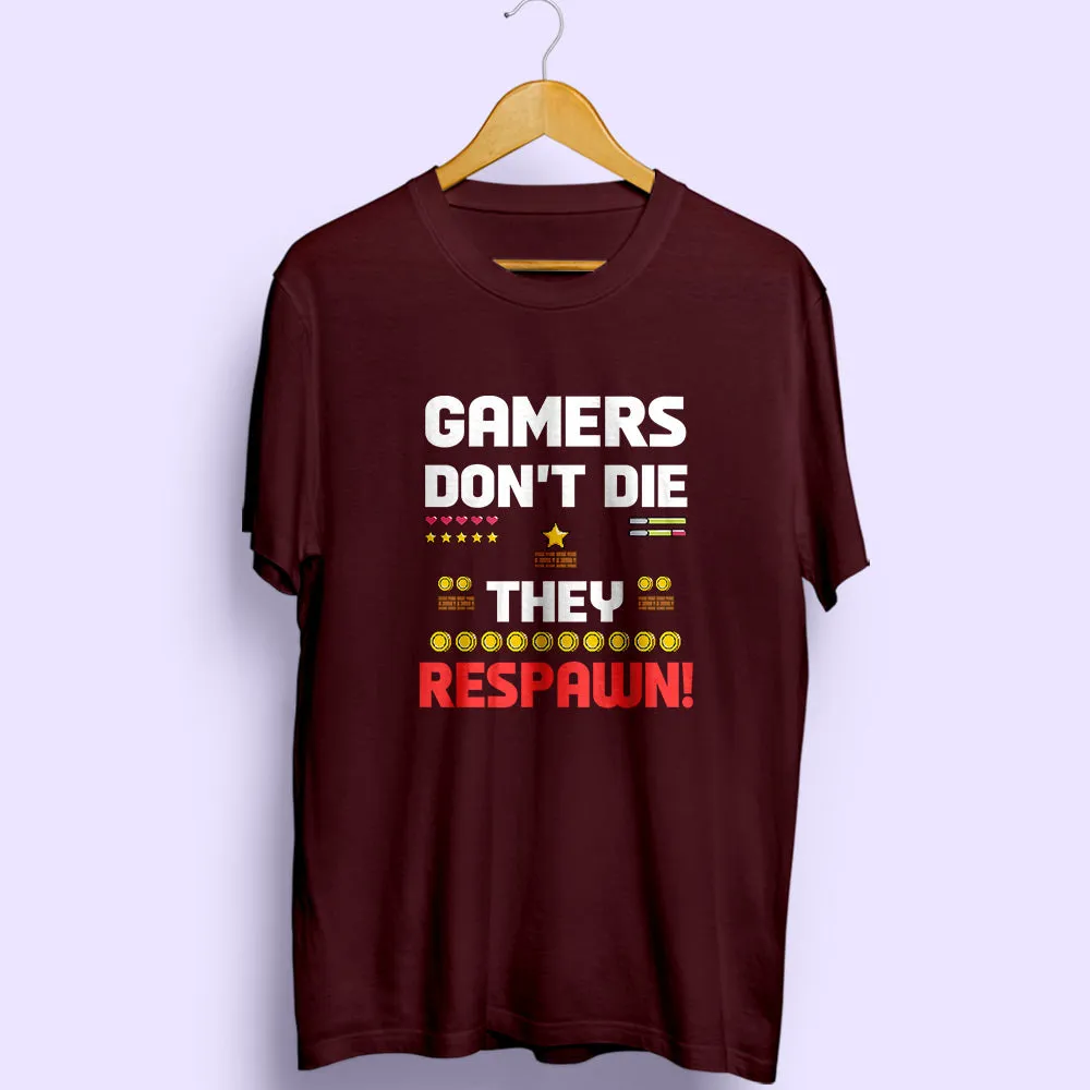 Gamers Don't Die Half Sleeve T-Shirt