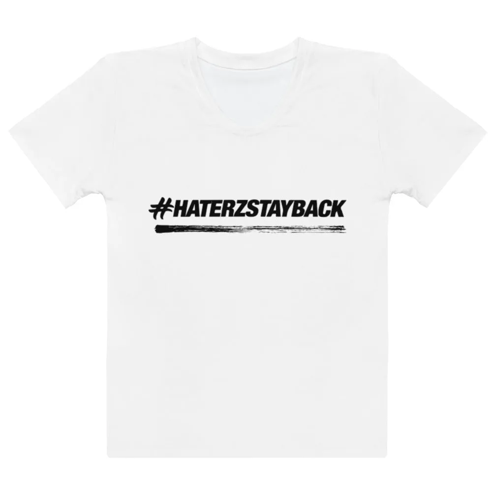 #HaterzStayBack Women's T-Shirt (White)