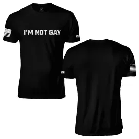 I'm Not Gay T-Shirt