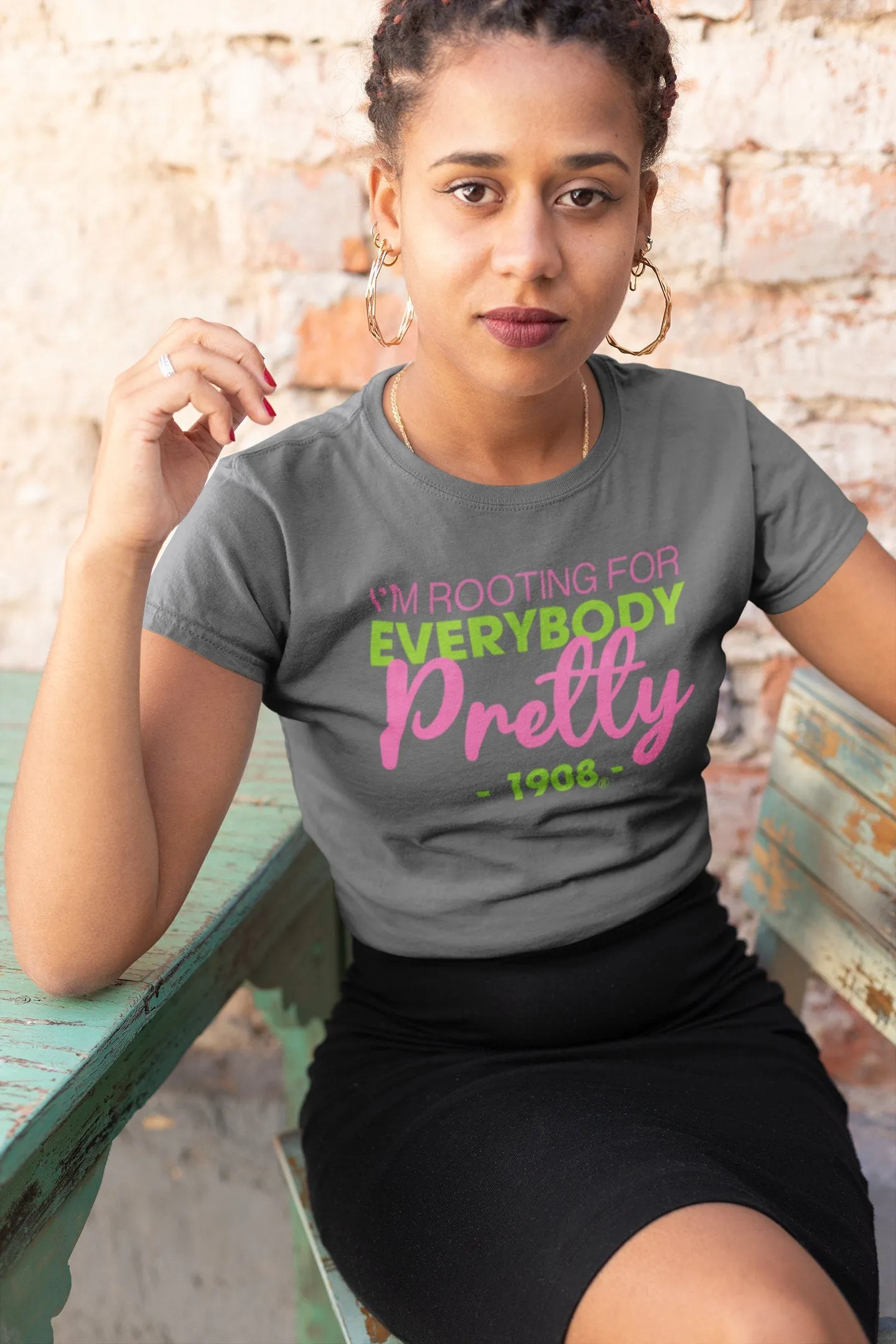 I"m Rooting For Everybody Pretty - AKA Shirt