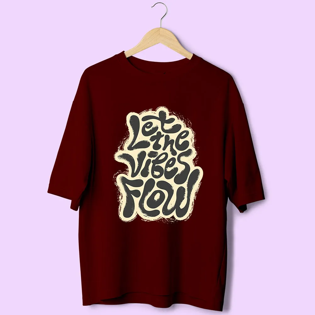 Let The Vibes Flow (Front Print) Oversized T-Shirt