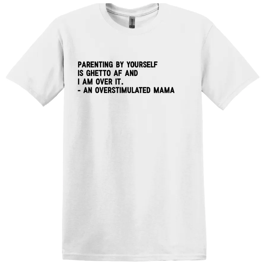 Overstimulated Mama Tee