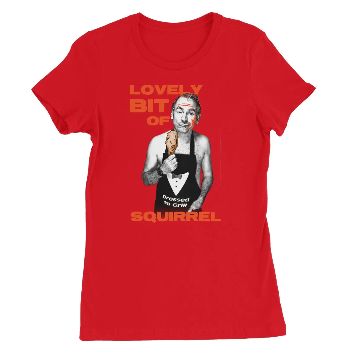 "Lovely Bit Of Squirrel" Apparel Women's Favourite T-Shirt