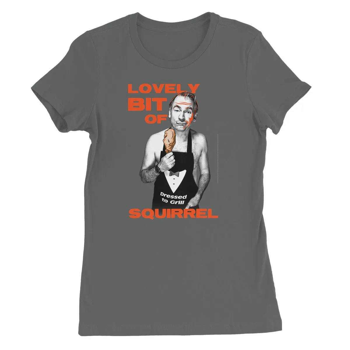 "Lovely Bit Of Squirrel" Apparel Women's Favourite T-Shirt