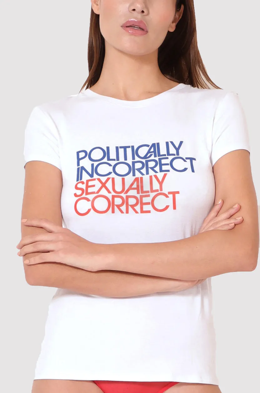 "POLITICALLY INCORRECT SEXUALLY CORRECT" T-SHIRT archive